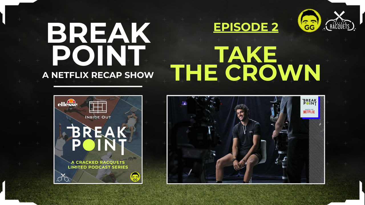 Break Point on Netflix Episode 2: The Relationship - Tennis Connected